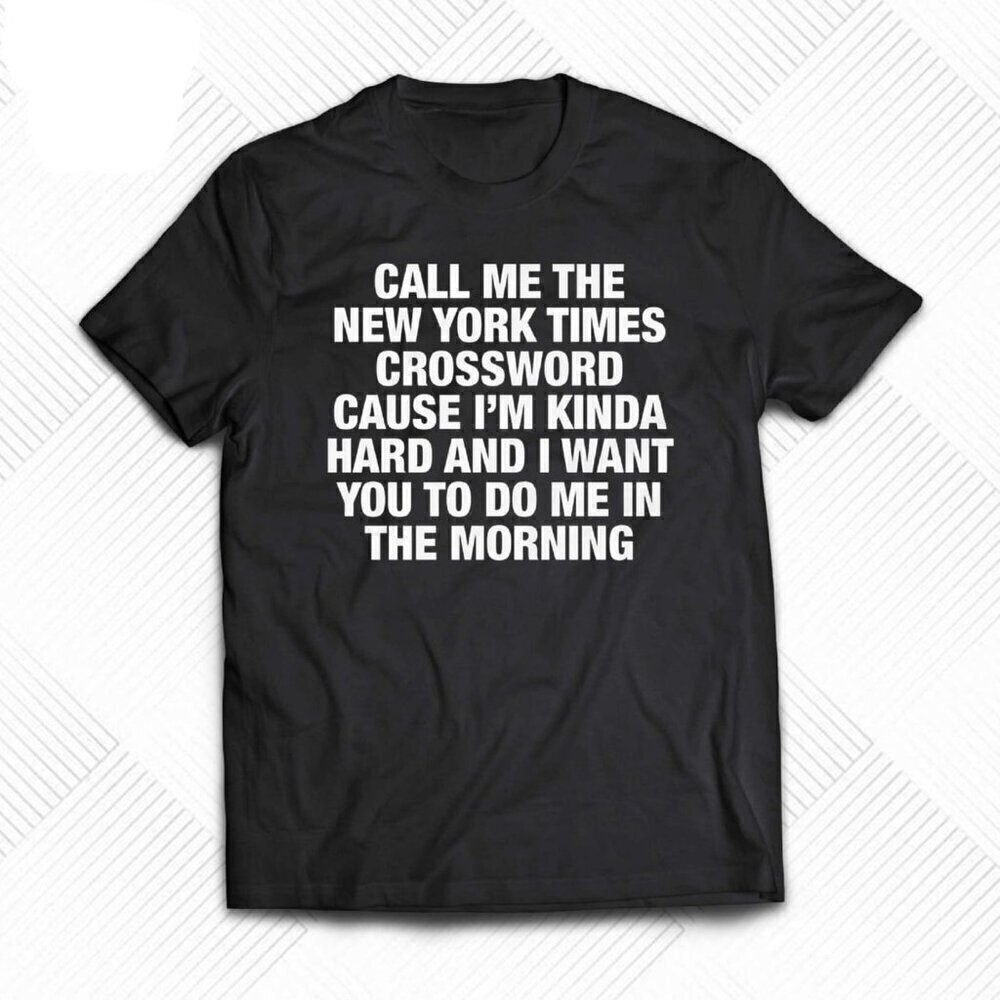 Call Me The New York Times Cause Im Kinda Hard .